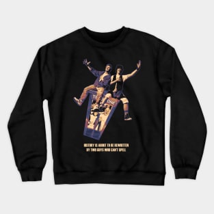 Bill and Ted - Be Excellent To Each Other Crewneck Sweatshirt